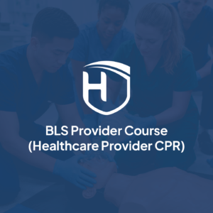 BLS Provider Course (Healthcare Provider CPR)